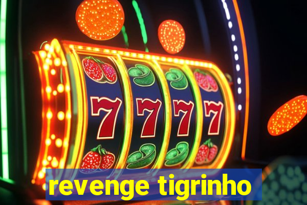 revenge tigrinho